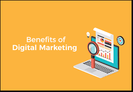 Benefits of Digital Marketing: