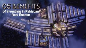 Top 5 Reasons to Invest in Pakistan Real Estate: